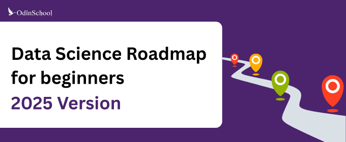 Data Science Roadmap for Beginners (2025) | Step-by-Step Guide