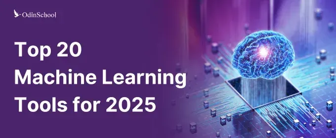 Top 20 Machine Learning Tools for 2025 – Best AI & ML Software