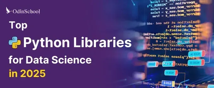 Top Python Libraries for Data Science in 2025